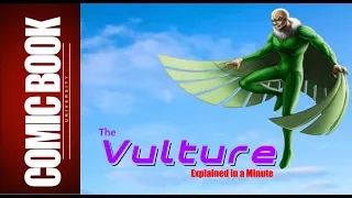 Vulture (Explained in a Minute) | COMIC BOOK UNIVERSITY
