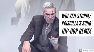 The Wolven Storm/Priscilla's song (Hip Hop Remix)