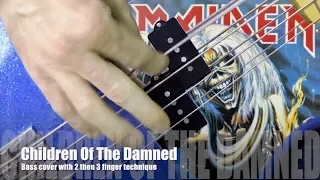 CHILDREN OF THE DAMNED   Iron Maiden bass cover (2 and 3 finger techniques displayed)