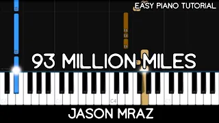 Jason Mraz - 93 Million Miles (Easy Piano Tutorial)