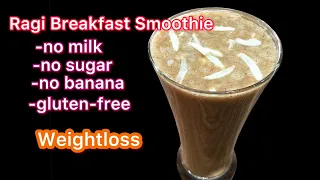 Ragi Breakfast Smoothie | No Milk - No Banana - No Sugar - Ragi Recipes For weightloss | Ragi Drink
