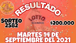 RESULTADO LOTTO SORTEO #2582 DEL MARTES 14 DE SEPTIEMBRE DEL 2021 /LOTERÍA DE ECUADOR/