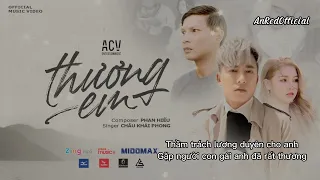 [Video Lyrics] Thương Em - Châu Khải Phong