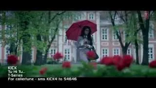 ▶ Tu Hi Tu Video Song   Kick   Neeti Mohan   Salman Khan   Jacqueline Fernandez   YouTube 720p