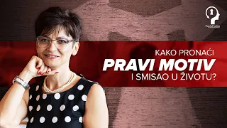 Kako pronaći pravi motiv i smisao u životu?｜prof. dr. sc. Jasna Bajraktarević