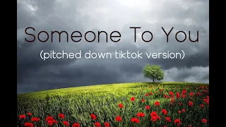 BANNERS - Someone To You (Lyrics) (Pitched Down TikTok) "I just wanna be somebody to someone, oh"