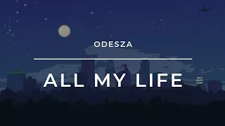 ODESZA - All My Life (Reverb + Slowed) | Lofi | Uneven Harmony