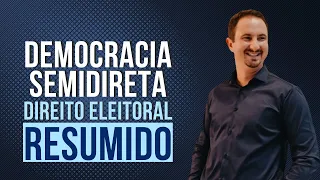 Democracia Semidireta (ou Participativa) | Direito Eleitoral Resumido