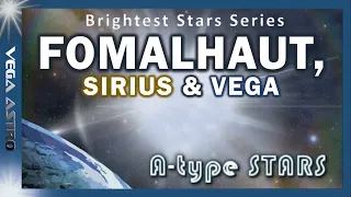 ⭐ FOMALHAUT, Sirius & Vega: A-type STARS