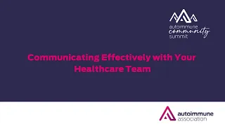 Autoimmune Community Summit 2023 | Communicating Effectively with Your Healthcare Team