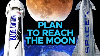 How SpaceX & Blue Origin Plan To Reach The Moon