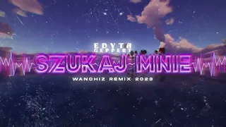 Edyta Geppert - Szukaj mnie (WANCHIZ Remix 2023)