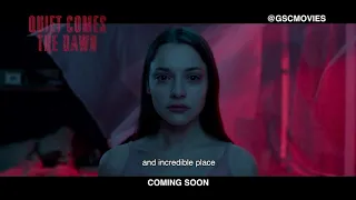 QUIET COMES THE DAWN (Official Trailer) - In Cinemas 12 September 2019