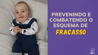 Esquema de Fracasso - como prevenir e combater / Terapia do Esquema