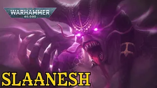Slaanesh | Warhammer 40k Full Lore