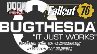 Bethesda E3 Full Conference! Reaction w/ Friends!!