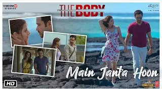 Main Janta Hoon - The Body | Rishi K, Emraan H, Vedhika, Sobhita | Jubin N, Shamir T, Sameer A