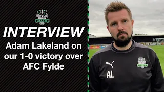 Post-Match Reaction: Adam Lakeland vs AFC Fylde (H)