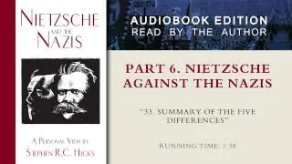 Summary of the five differences (Nietzsche and the Nazis, Part 6, Section 33)