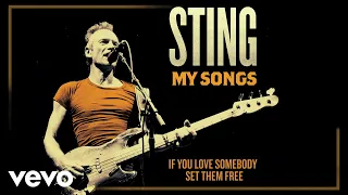 Sting - If You Love Somebody Set Them Free (My Songs Version/Audio)