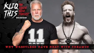 Kevin Nash on WHY wrestlers have heat with Sheamus