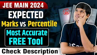 JEE 2024 April Attempt: Expected Marks vs Percentile JEE Mains 2024 | FREE Most Accurate Tool 😱