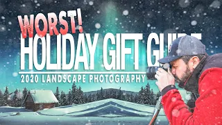 7 WORST Holiday GIFTS for Landscape Photographers (2020)