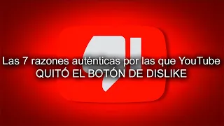 TOP: Las 7 razones verdaderas por las cuales YouTube quitó el botón de "No me gusta" 👎