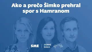 Dobré ráno: Ako a prečo Šimko prehral spor s Hamranom (20. 7. 2023)