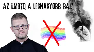 Van nagyobb baj, mint az LMBTQ-lobbi!