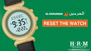 RESET THE WATCH | AL-HARAMEEN WATCHES