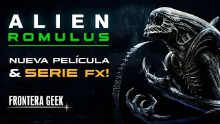 ALIEN ROMULUS | La Nueva Película de ALIEN y la Nueva SERIE FX | Lo que se sabe hasta ahora!