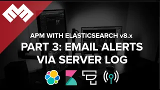 APM with Elasticsearch 8.x - Part 3: Email Alerts via Server Log Connector