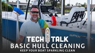 Tech Talk - The Basics of Keeping Your Boat Hull Clean