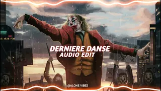 DERNIERE DANSE (JOKER)- AUDIO EDIT