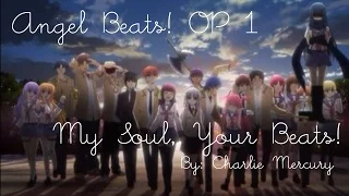 Angel Beats! Opening - My Soul, Your Beats! English Cover by Charlie Mercury