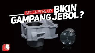 Kenapa Motor Bore Up Gampang Jebol ??? Atau Rusak ??