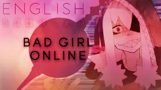 Bad Girl Online english ver. 【Oktavia】 性悪オンナ・オンライン【英語で歌ってみた】