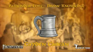 Pathfinder Lore - Divine knowledge - Cayden Cailean