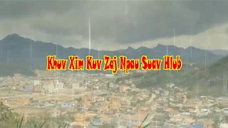 Khuv Xim Kuv Zaj Npau Suav Nag Hmo (Dream Of Love)12-14-2018