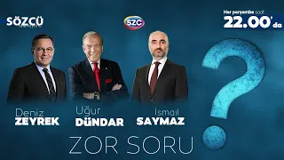 Deniz Zeyrek ve İsmail Saymaz ile Zor Soru | Uğur Dündar | Ayhan Bora Kaplan Davası