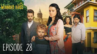 Wounded Birds - Episode 28 - [Multi Lang. Subtitles] Turkish Drama | Yaralı Kuşlar 2019