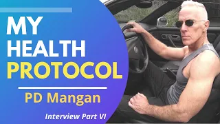 My Health Protocol | PD Mangan Interview Series Episode VI