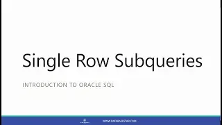 Single Row Subqueries (Introduction to Oracle SQL)