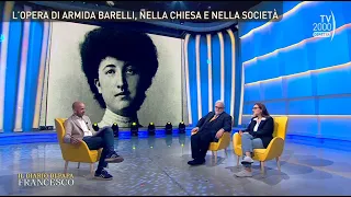 Il Diario di Papa Francesco (TV2000) - L'opera di Armida Barelli, nella Chiesa e nella società