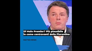 Di Maio Premier? Più plausibile io come centravanti della Fiorentina