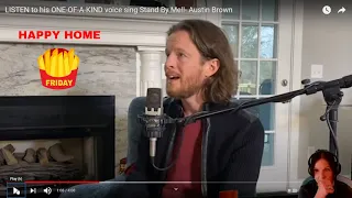 Home Free's own Austin Brown!  Bushy's Mama REACTS!  Stand by Me!