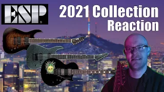 ESP GUITARS 2021 COLLECTION REACTION