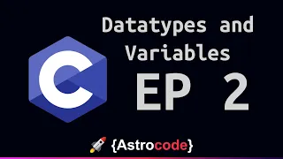 Variables and Datatype - C Programming Ep. 2