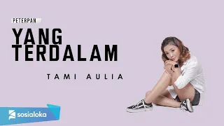 TAMI AULIA - YANG TERDALAM (OFFICIAL MUSIC VIDEO)